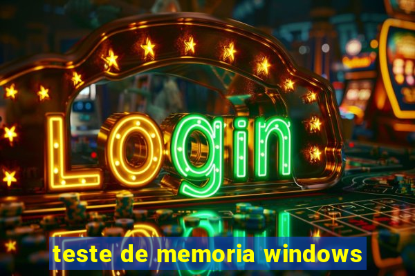 teste de memoria windows